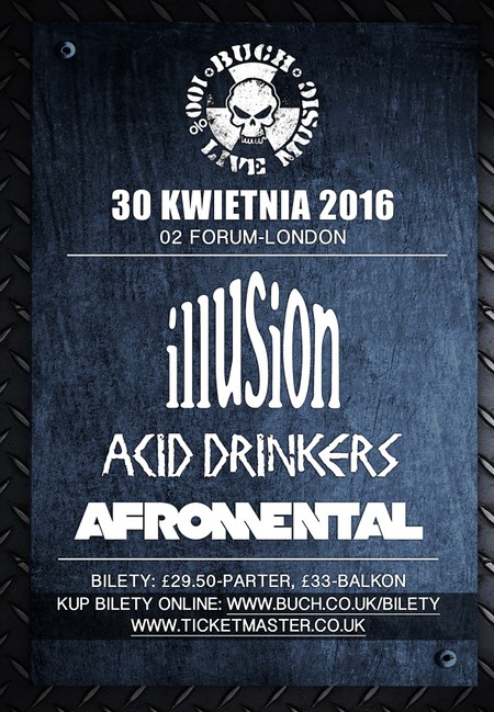 Afromental, Acid Drinkers, Illusion w Londynie