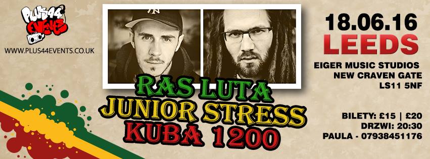Ras Luta, Junior Stress, Kuba 1200 w Leeds